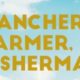 “Rancher, Farmer, Fisherman” – Friday, Feb 22 at the Hill School from 5:30pm-8:00pm